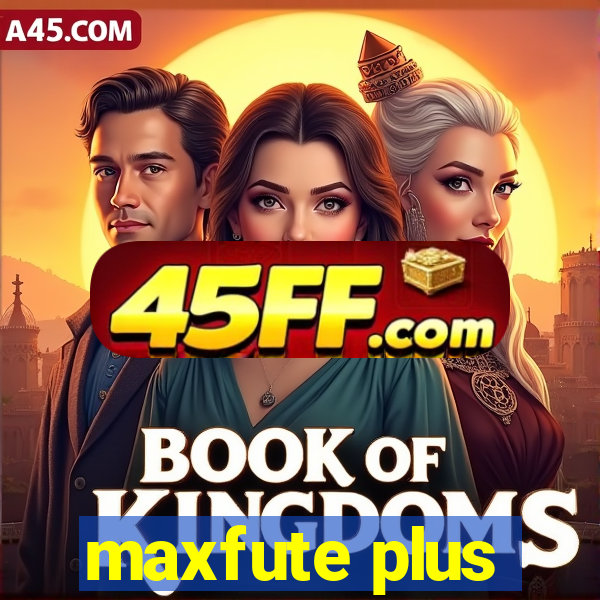 maxfute plus
